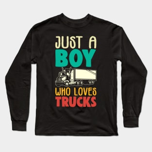 Just A Boy Who Loves Trucks Farmer Gift Long Sleeve T-Shirt